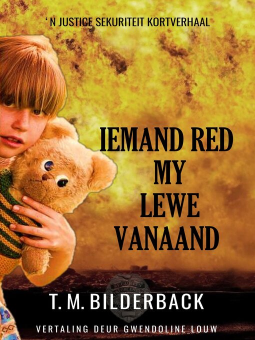 Title details for Iemand Red My Lewe Vanaand--'N Justice Sekuriteit Kortverhaal by T. M. Bilderback - Available